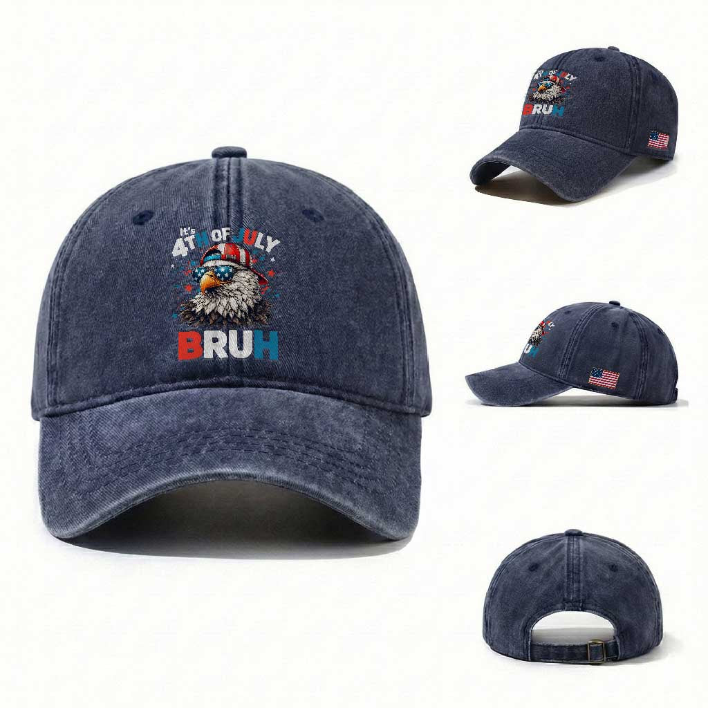 Funny Eagle It's 4th Of July Bruh Washed Cotton Baseball Cap Patriotic Bald Eagle American Flag TS11 Washed Cap Universal Fit Navy Print Your Wear