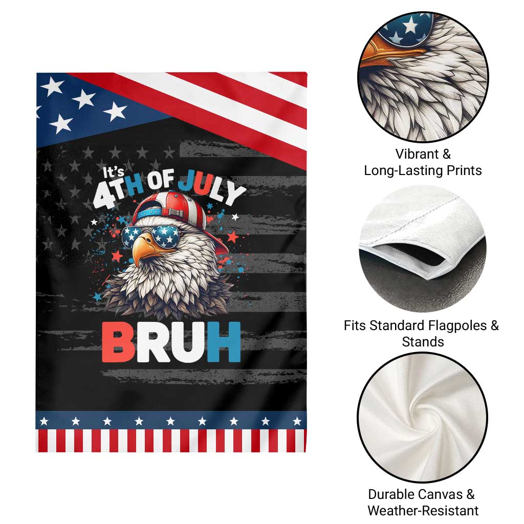 Funny Eagle It's 4th Of July Bruh Garden Flag Patriotic Bald Eagle American Flag TS11 Print Your Wear