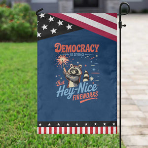 Funny Democracy Is Dying But Hey Nice Fireworks Garden Flag Racoon 4th Of July TS11 Classic Blue Black Print Your Wear