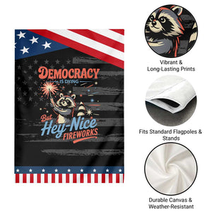 Funny Democracy Is Dying But Hey Nice Fireworks Garden Flag Racoon 4th Of July TS11 Print Your Wear
