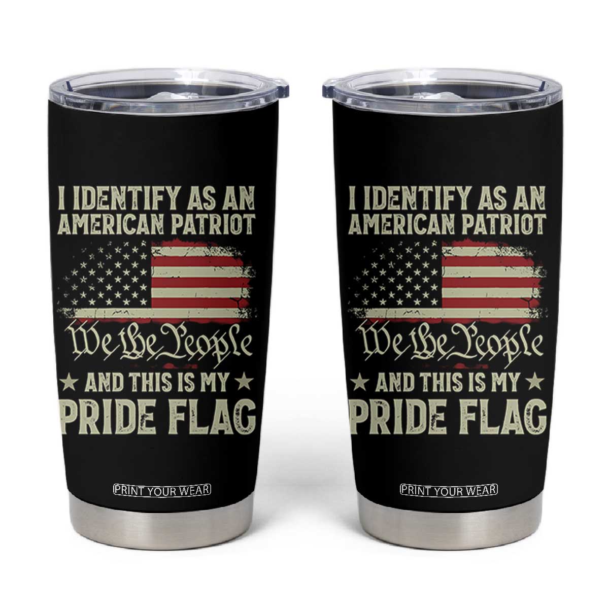Funny I Identify As An American Patriot And This Is My Pride Flag Tumbler Cup TS11 Black Print Your Wear