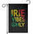 Irie Vibes Only Garden Flag Rasta Reggae Roots Flag Music TS11 Black Print Your Wear