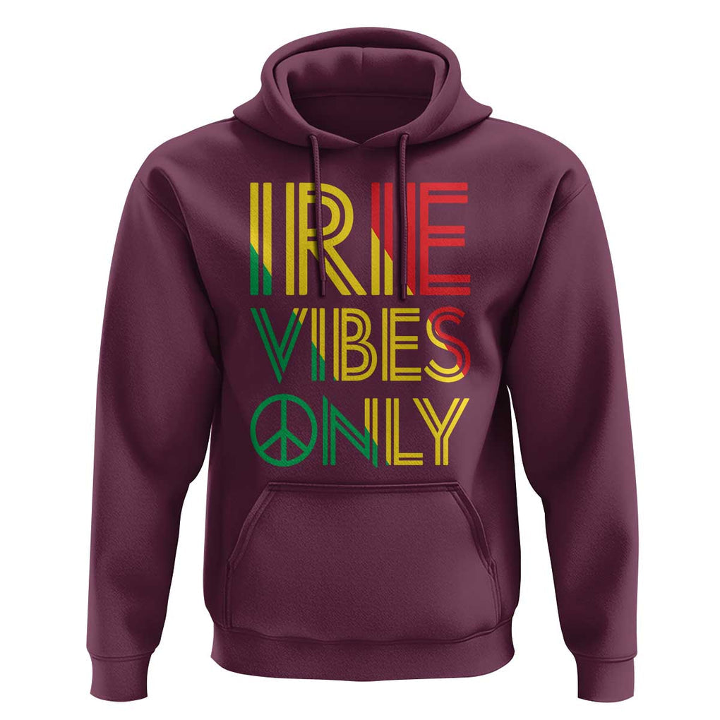 Irie Vibes Only Hoodie Rasta Reggae Roots Flag Music TS11 Maroon Print Your Wear