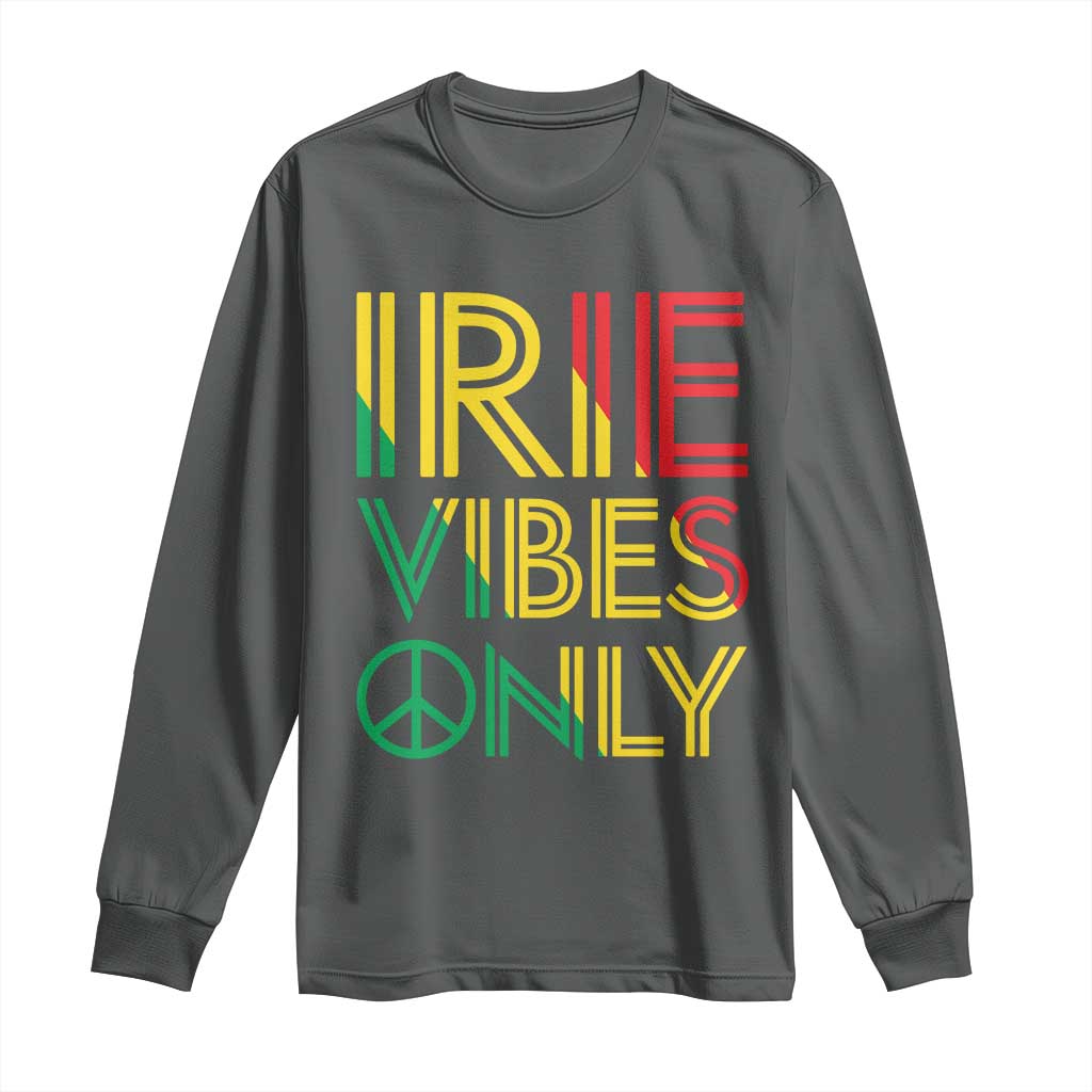 Irie Vibes Only Long Sleeve Shirt Rasta Reggae Roots Flag Music TS11 Dark Heather Print Your Wear
