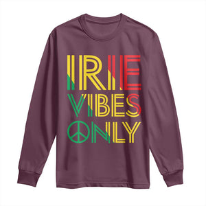 Irie Vibes Only Long Sleeve Shirt Rasta Reggae Roots Flag Music TS11 Maroon Print Your Wear