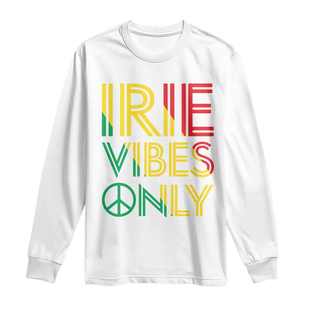 Irie Vibes Only Long Sleeve Shirt Rasta Reggae Roots Flag Music TS11 White Print Your Wear