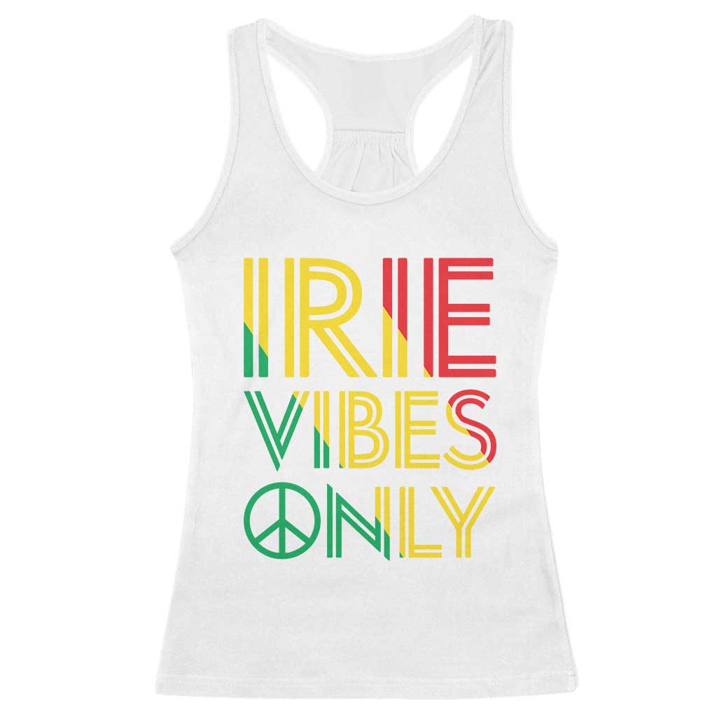 Irie Vibes Only Racerback Tank Top Rasta Reggae Roots Flag Music TS11 White Print Your Wear