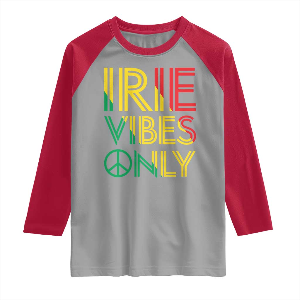 Irie Vibes Only Raglan Shirt Rasta Reggae Roots Flag Music TS11 Sport Gray Red Print Your Wear