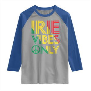 Irie Vibes Only Raglan Shirt Rasta Reggae Roots Flag Music TS11 Sport Gray Royal Print Your Wear