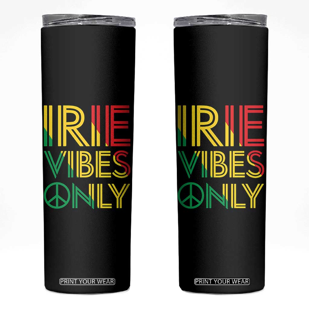 Irie Vibes Only Skinny Tumbler Rasta Reggae Roots Flag Music TS11 Black Print Your Wear