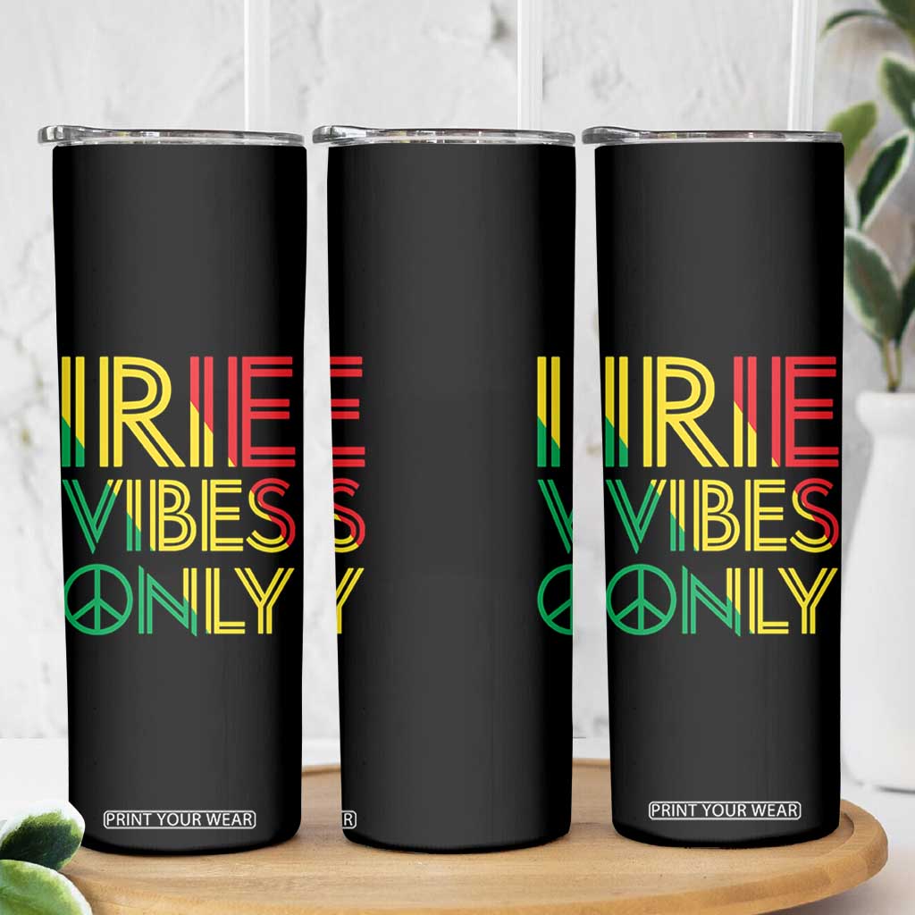 Irie Vibes Only Skinny Tumbler Rasta Reggae Roots Flag Music TS11 Print Your Wear