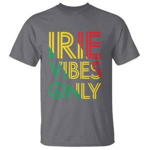 Irie Vibes Only T Shirt Rasta Reggae Roots Flag Music TS11 Charcoal Print Your Wear