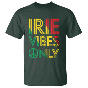 Irie Vibes Only T Shirt Rasta Reggae Roots Flag Music TS11 Dark Forest Green Print Your Wear