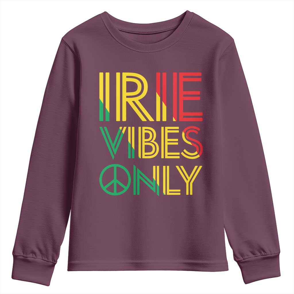 Irie Vibes Only Youth Sweatshirt Rasta Reggae Roots Flag Music TS11 Maroon Print Your Wear