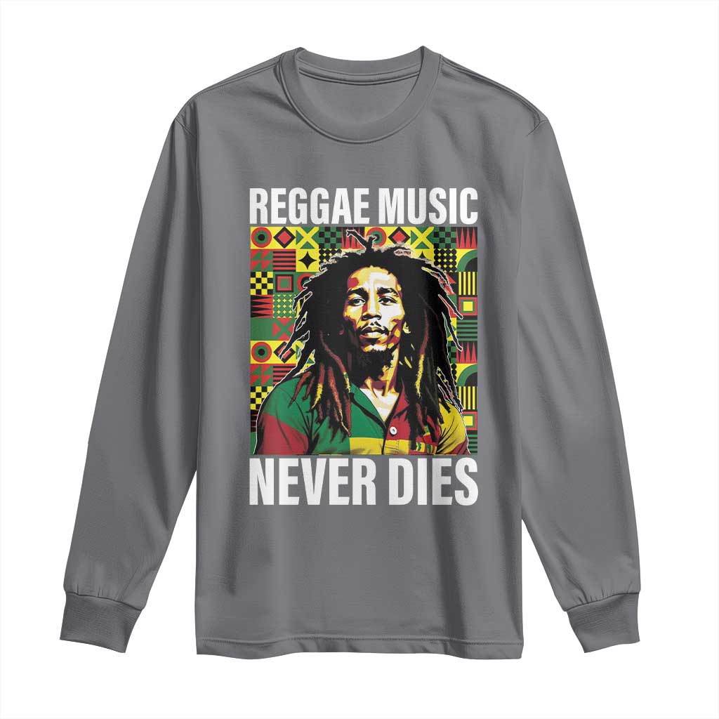 Legend Bob Long Sleeve Shirt Reggae Music Never Dies Rasta TS11 Charcoal Print Your Wear