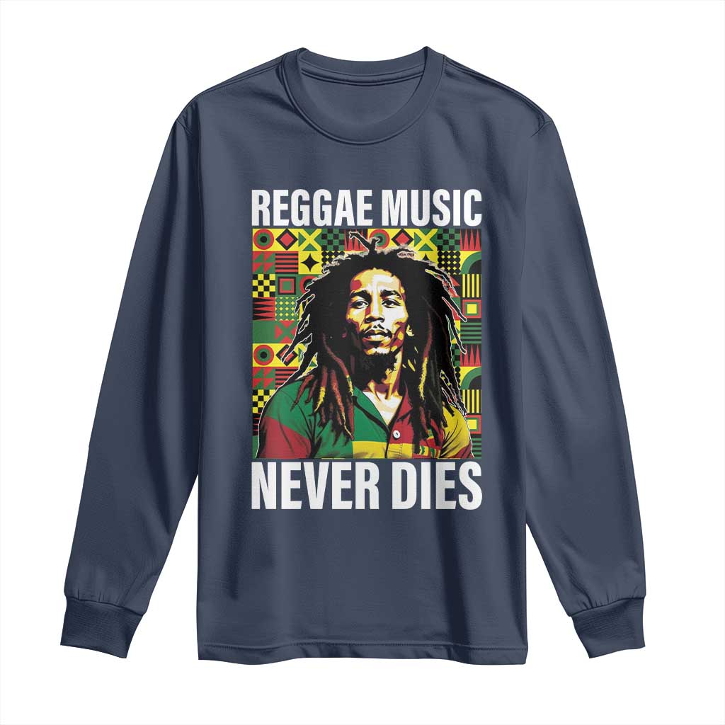 Legend Bob Long Sleeve Shirt Reggae Music Never Dies Rasta TS11 Navy Print Your Wear
