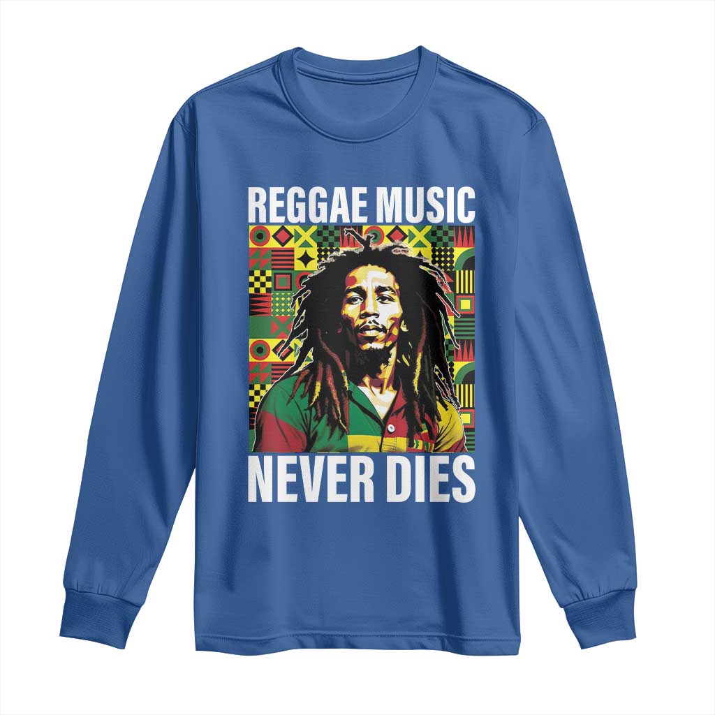 Legend Bob Long Sleeve Shirt Reggae Music Never Dies Rasta TS11 Royal Blue Print Your Wear
