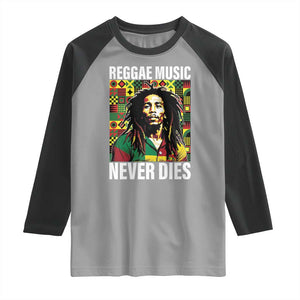 Legend Bob Raglan Shirt Reggae Music Never Dies Rasta TS11 Sport Gray Black Print Your Wear