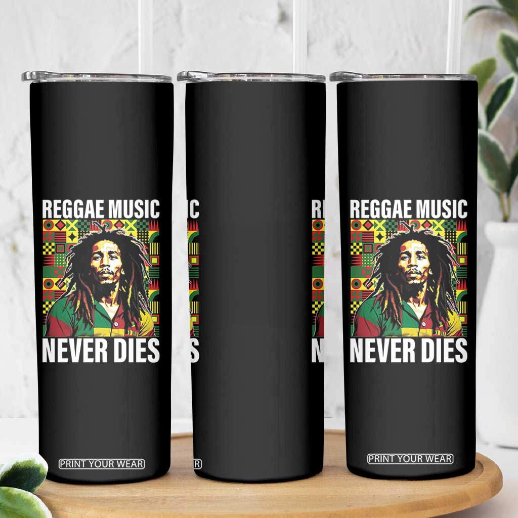 Legend Bob Skinny Tumbler Reggae Music Never Dies Rasta TS11 Print Your Wear