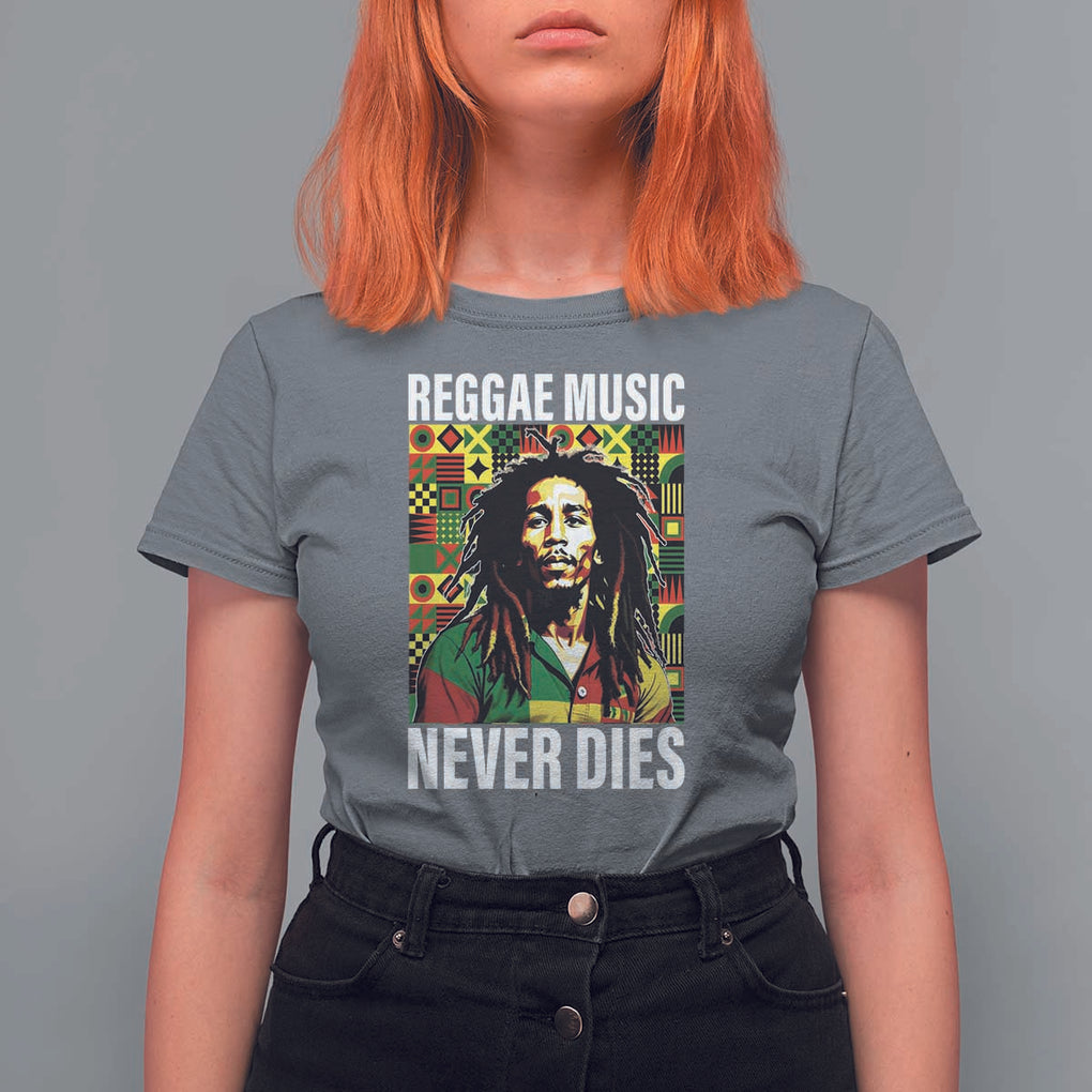 Legend Bob T Shirt For Women Reggae Music Never Dies Rasta TS11 Charcoal Print Your Wear