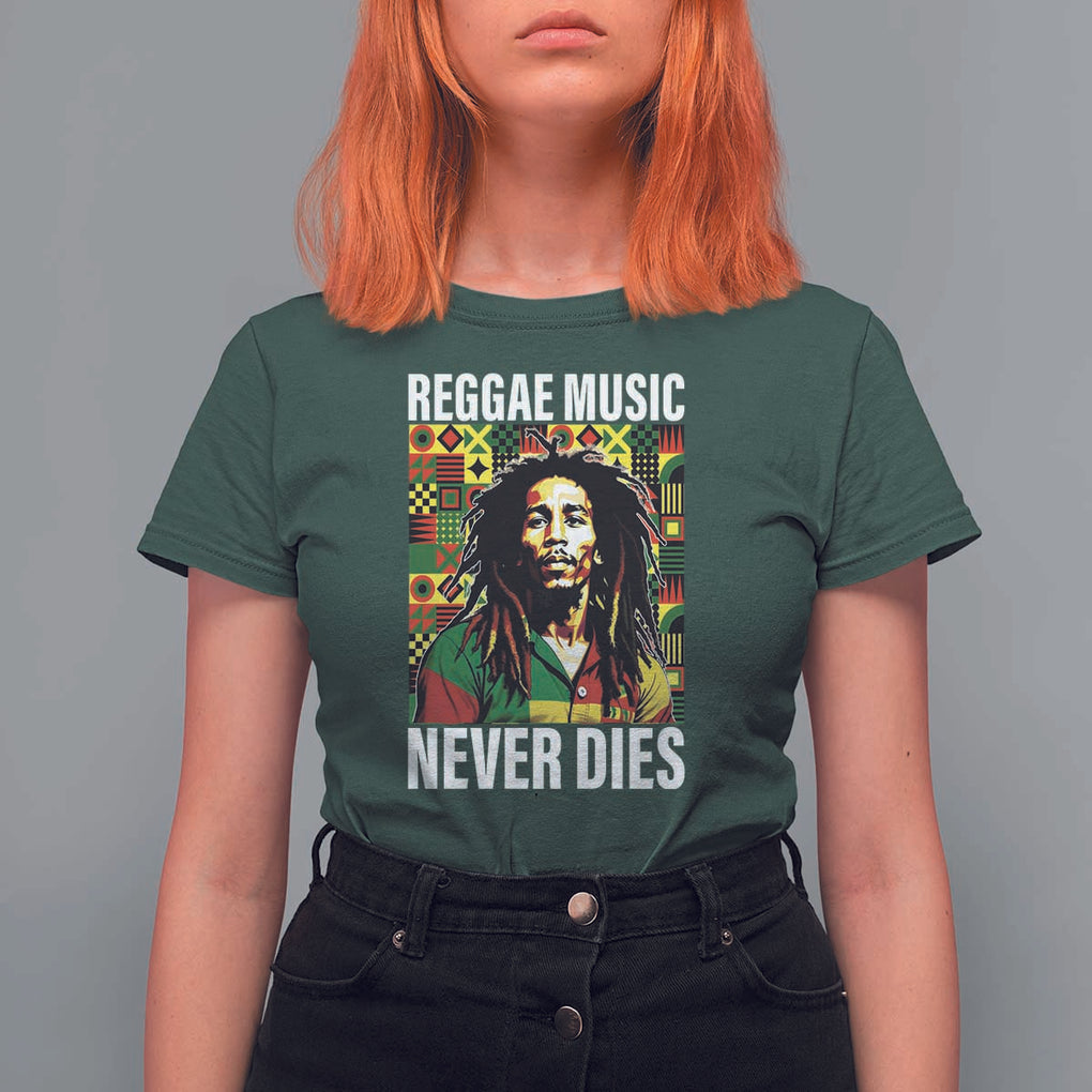 Legend Bob T Shirt For Women Reggae Music Never Dies Rasta TS11 Dark Forest Green Print Your Wear