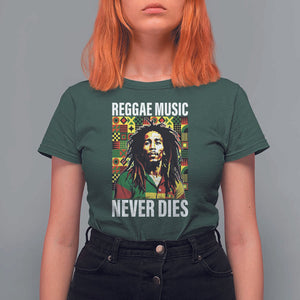 Legend Bob T Shirt For Women Reggae Music Never Dies Rasta TS11 Dark Forest Green Print Your Wear