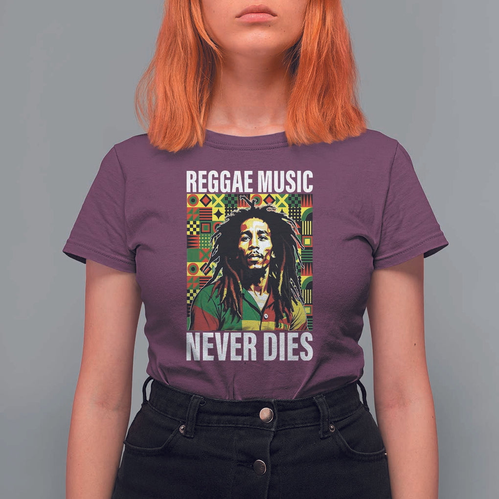 Legend Bob T Shirt For Women Reggae Music Never Dies Rasta TS11 Maroon Print Your Wear