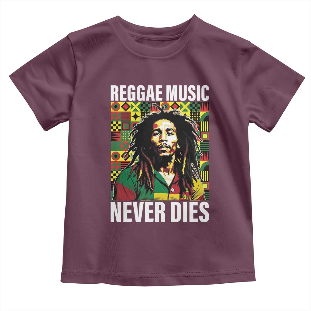 Legend Bob Toddler T Shirt Reggae Music Never Dies Rasta TS11 Maroon Print Your Wear