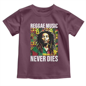 Legend Bob Toddler T Shirt Reggae Music Never Dies Rasta TS11 Maroon Print Your Wear