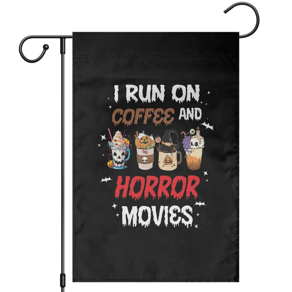 Funny Halloween Garden Flag I Run On Coffee And Horror Movies Pumpkin Witch Hat TS11 Black Print Your Wear