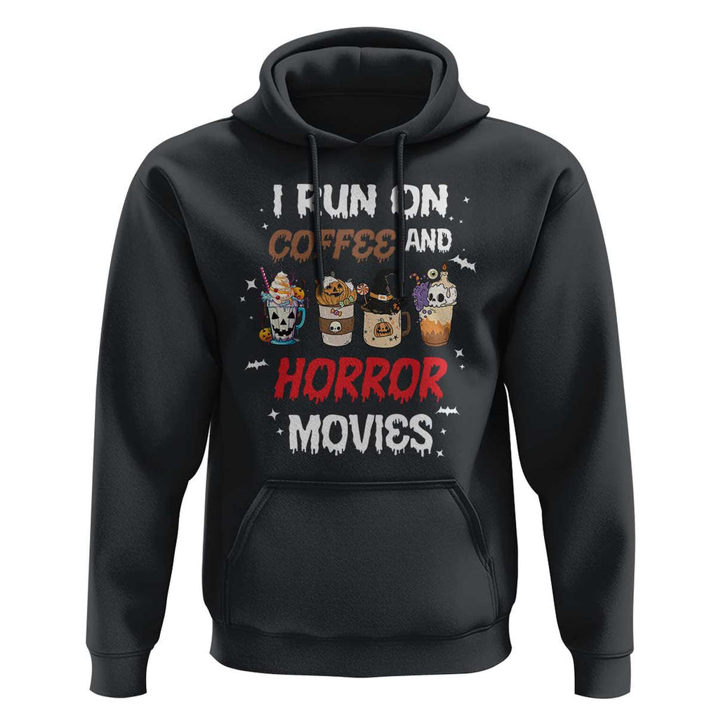 Funny Halloween Hoodie I Run On Coffee And Horror Movies Pumpkin Witch Hat TS11 Black Print Your Wear