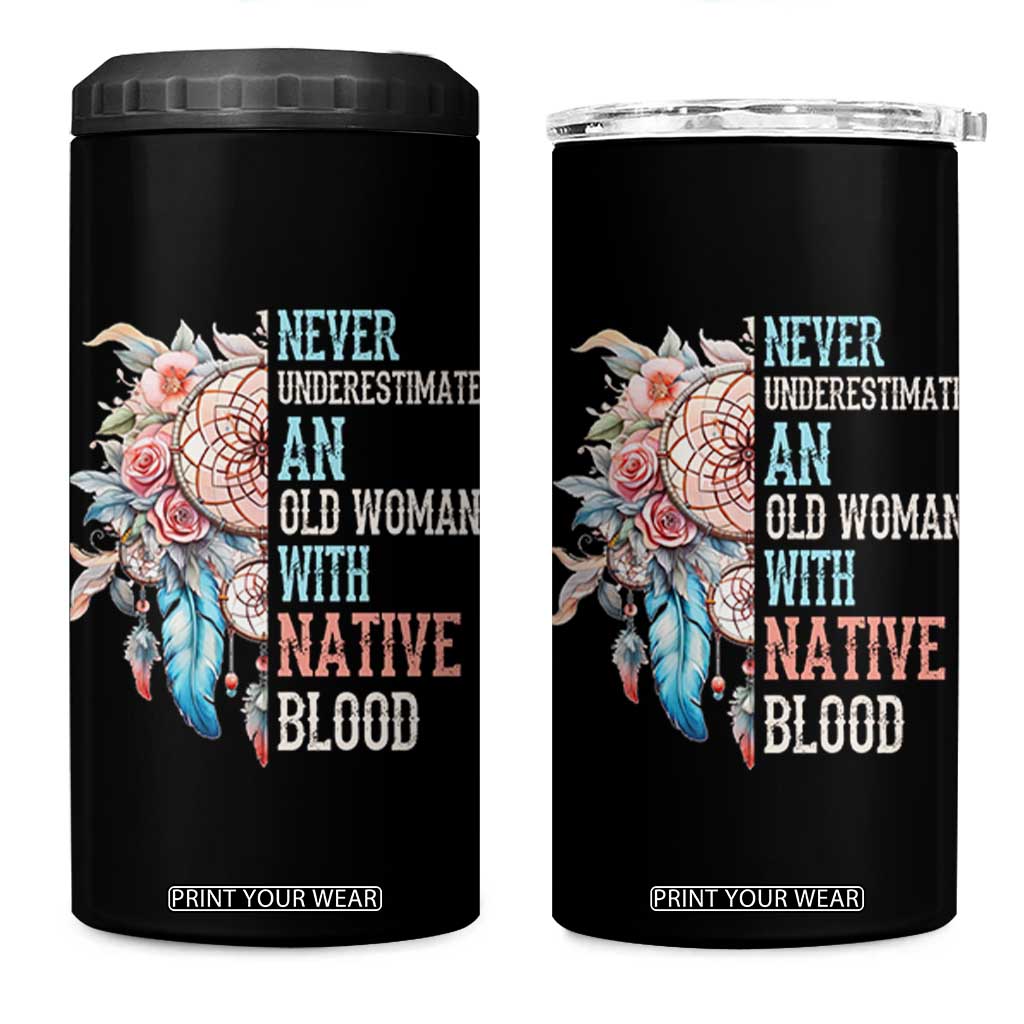Native American 4 in 1 Can Cooler Tumbler Never Underestimate An Old Woman With Native Blood Dreamcatcher TS11 One Size: 16 oz Black Print Your Wear