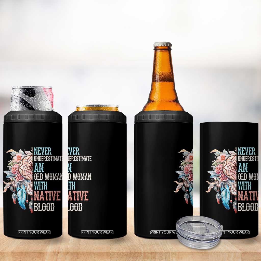 Native American 4 in 1 Can Cooler Tumbler Never Underestimate An Old Woman With Native Blood Dreamcatcher TS11 Print Your Wear