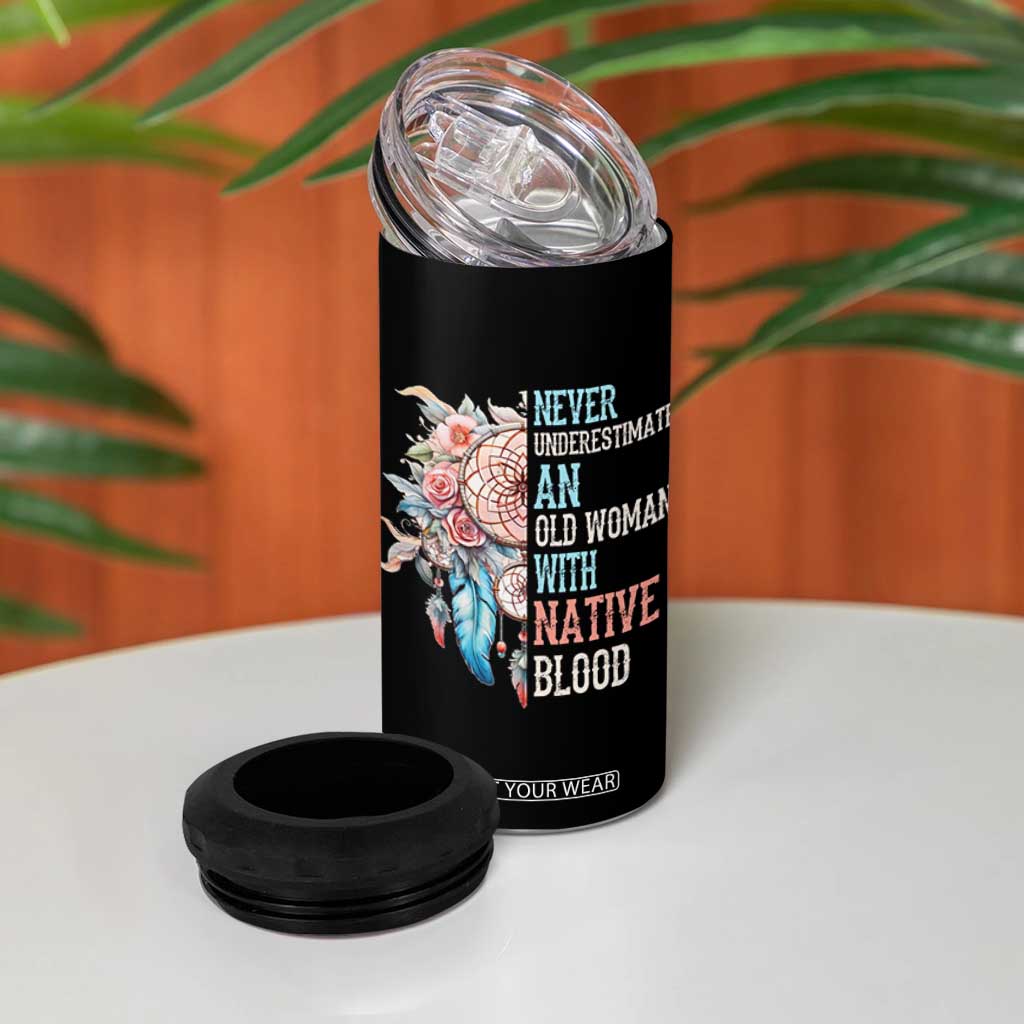 Native American 4 in 1 Can Cooler Tumbler Never Underestimate An Old Woman With Native Blood Dreamcatcher TS11 Print Your Wear