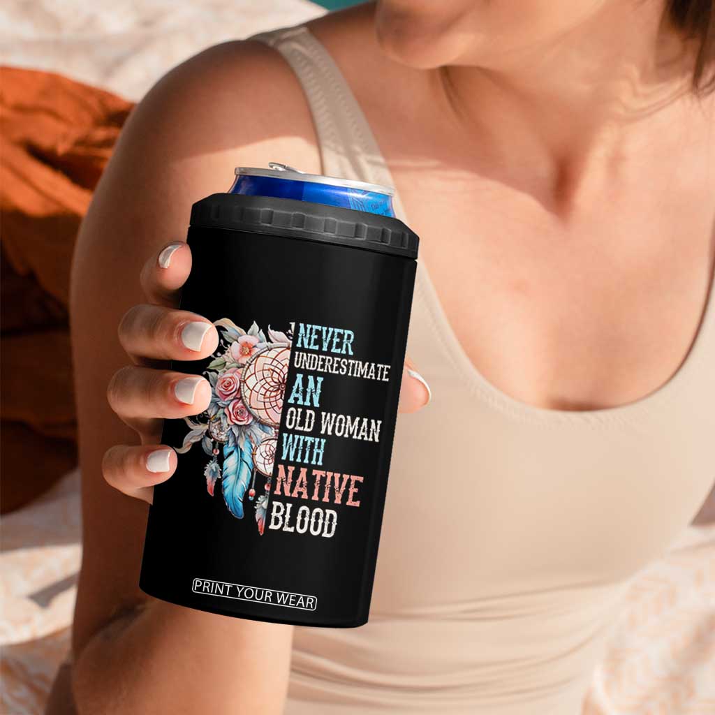 Native American 4 in 1 Can Cooler Tumbler Never Underestimate An Old Woman With Native Blood Dreamcatcher TS11 Print Your Wear