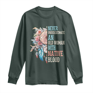 Native American Long Sleeve Shirt Never Underestimate An Old Woman With Native Blood Dreamcatcher TS11 Dark Forest Green Print Your Wear