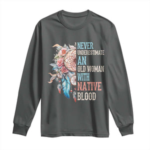 Native American Long Sleeve Shirt Never Underestimate An Old Woman With Native Blood Dreamcatcher TS11 Dark Heather Print Your Wear