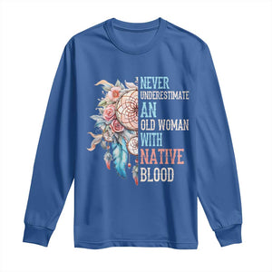 Native American Long Sleeve Shirt Never Underestimate An Old Woman With Native Blood Dreamcatcher TS11 Royal Blue Print Your Wear