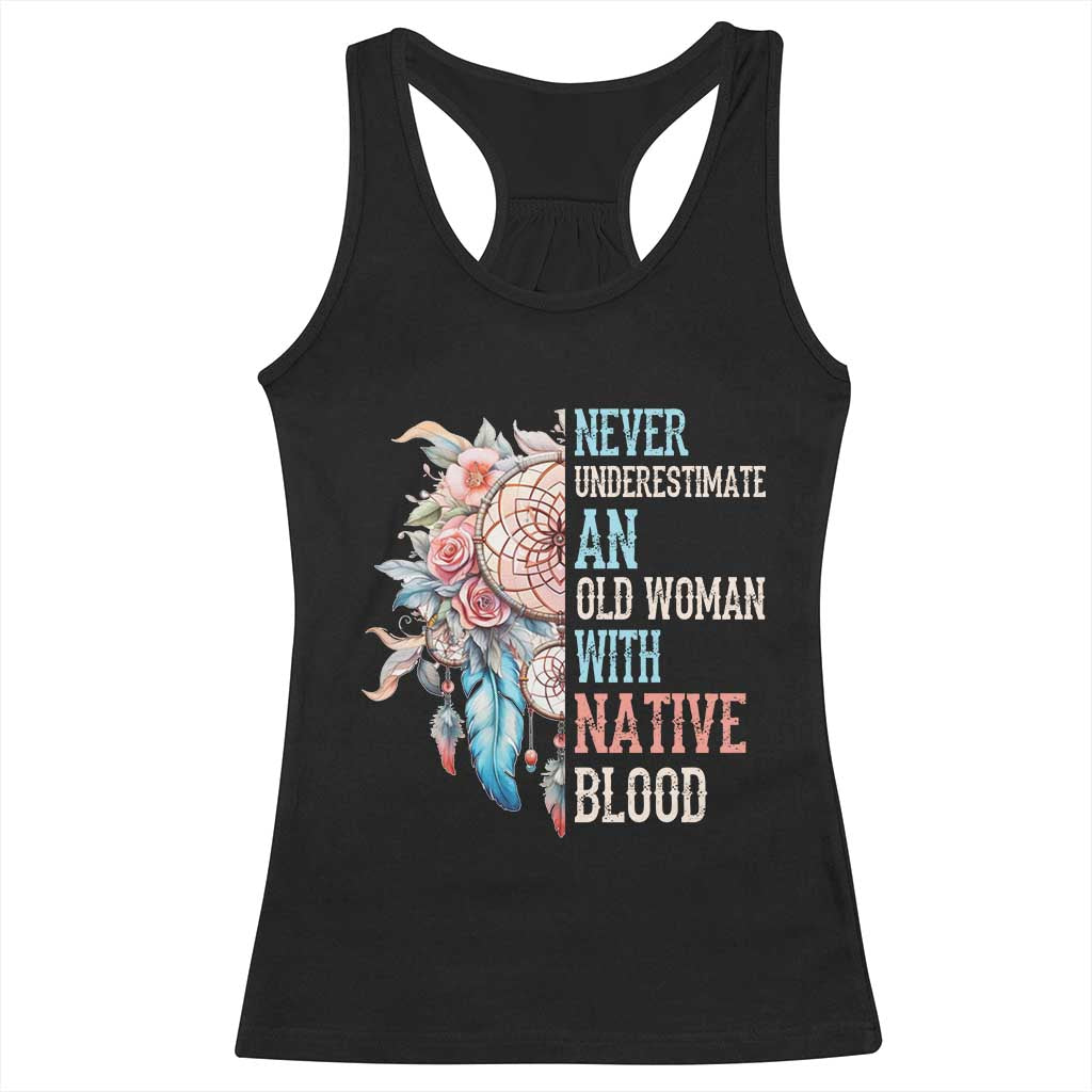 Native American Racerback Tank Top Never Underestimate An Old Woman With Native Blood Dreamcatcher TS11 Black Print Your Wear