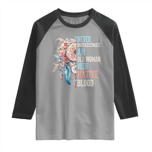 Native American Raglan Shirt Never Underestimate An Old Woman With Native Blood Dreamcatcher TS11 Sport Gray Black Print Your Wear