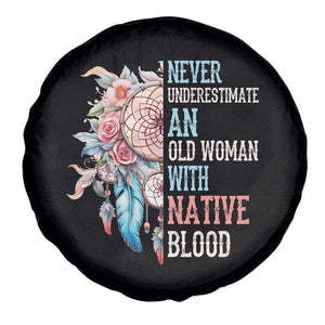 Native American Spare Tire Cover Never Underestimate An Old Woman With Native Blood Dreamcatcher TS11 Print Your Wear