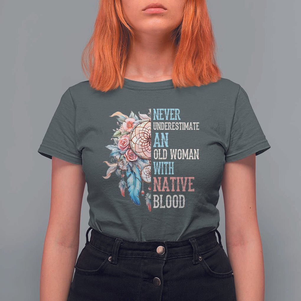 Native American T Shirt For Women Never Underestimate An Old Woman With Native Blood Dreamcatcher TS11 Dark Heather Print Your Wear