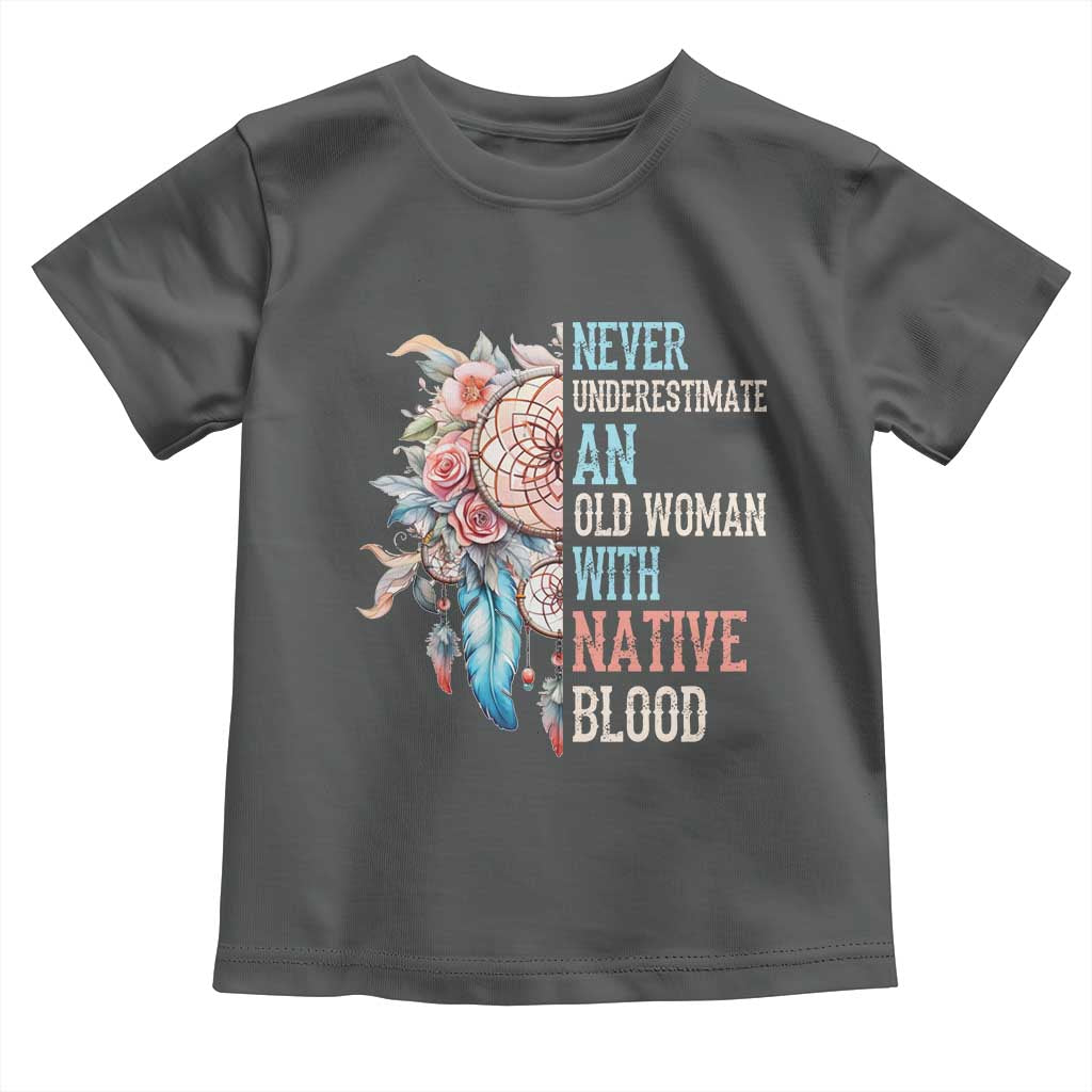 Native American Toddler T Shirt Never Underestimate An Old Woman With Native Blood Dreamcatcher TS11 Dark Heather Print Your Wear