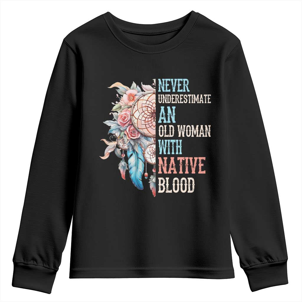 Native American Youth Sweatshirt Never Underestimate An Old Woman With Native Blood Dreamcatcher TS11 Black Print Your Wear