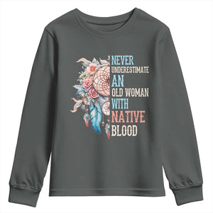 Native American Youth Sweatshirt Never Underestimate An Old Woman With Native Blood Dreamcatcher TS11 Dark Heather Print Your Wear