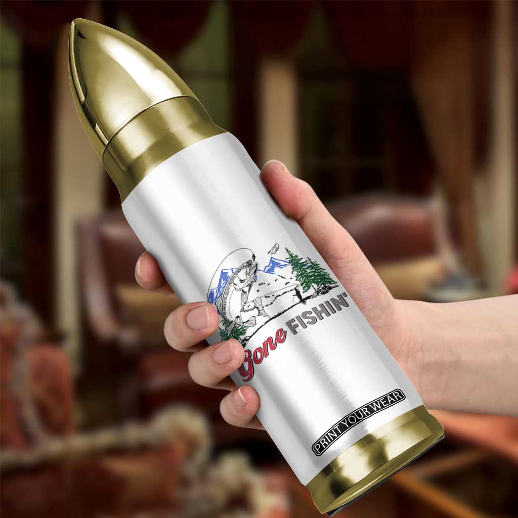 Gone Fishing Bullet Tumbler Trout Fishing Lover Montane Forest TS11 Print Your Wear