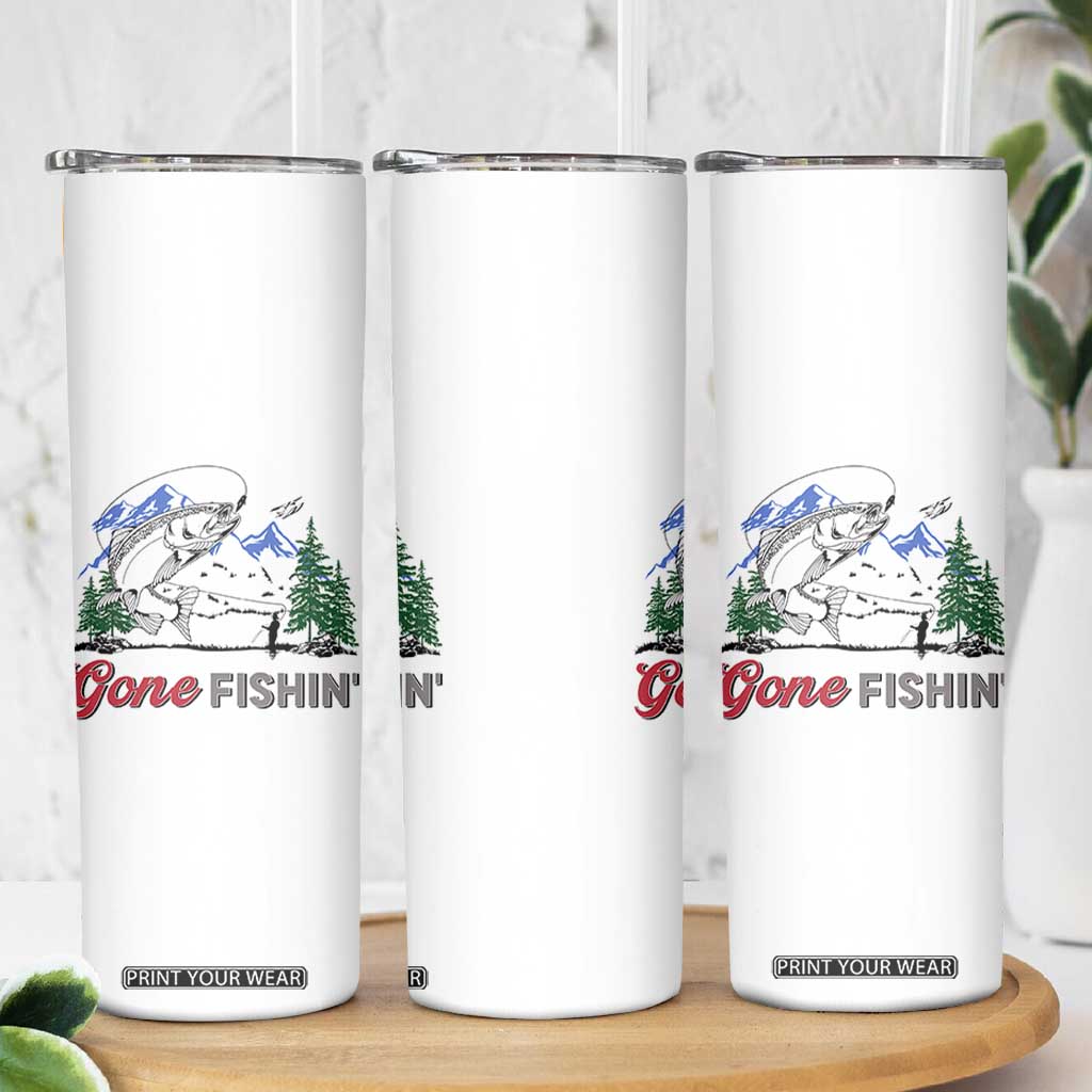 Gone Fishing Skinny Tumbler Trout Fishing Lover Montane Forest TS11 Print Your Wear