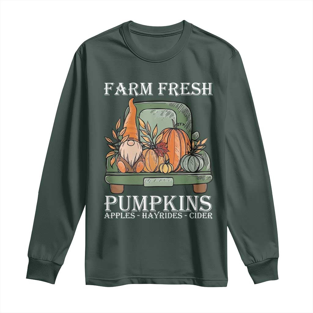 Thanksgiving Long Sleeve Shirt Farm Fresh Pumpkins Apples Hayrides Cider Autumn Season TS11 Dark Forest Green Print Your Wear