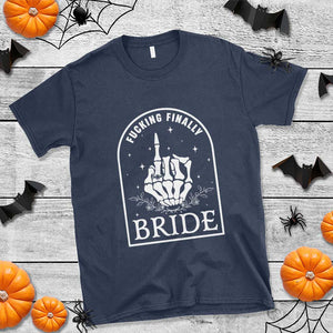 Funny Wedding Halloween T Shirt Fucking Finally Bride Skeleton Rings Bachelorette Party TS11 Navy Print Your Wear