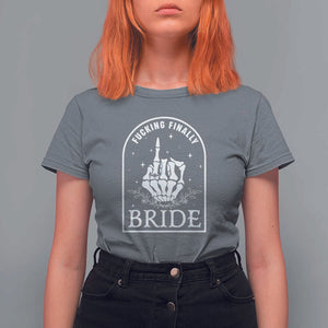 Funny Wedding Halloween T Shirt For Women Fucking Finally Bride Skeleton Rings Bachelorette Party TS11 Charcoal Print Your Wear